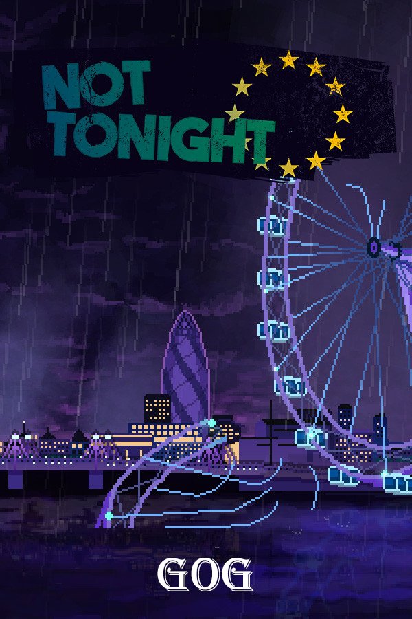 Not Tonight v.1.053 скачать торрент бесплатно Лицензия