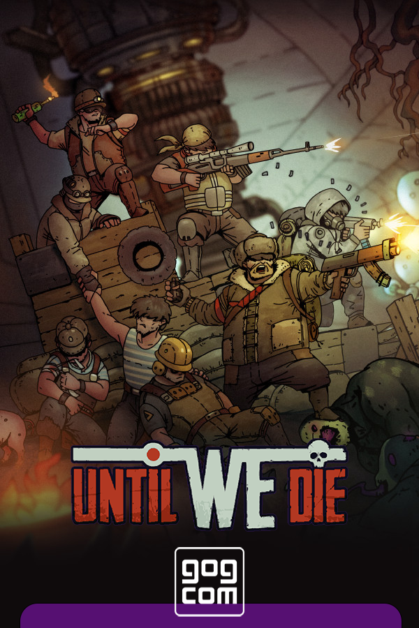 Until We Die v.2021.07.01 GOG скачать торрент бесплатно Лицензия